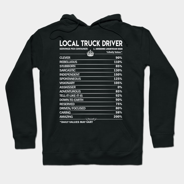 Local Truck Driver T Shirt - Local Truck Driver Factors Daily Gift Item Tee Hoodie by Jolly358